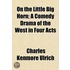 On The Little Big Horn; A Comedy Drama O