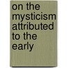On The Mysticism Attributed To The Early door John Keble