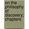 On The Philisophy Of Discovery; Chapters by William Whewell