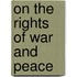 On The Rights Of War And Peace