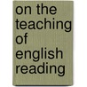 On The Teaching Of English Reading door Nellie Dale