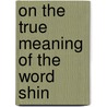 On The True Meaning Of The Word Shin door Walter Henry Medhurst