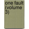 One Fault (Volume 3) by Frances Milton Trollope