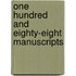 One Hundred And Eighty-Eight Manuscripts