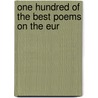 One Hundred Of The Best Poems On The Eur by Charles F. Forshaw