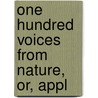 One Hundred Voices From Nature, Or, Appl door Mrs. Graham Campbell