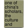 One Of China's Scholars, The Culture And door Howard Taylor