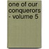 One Of Our Conquerors - Volume 5