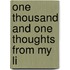 One Thousand And One Thoughts From My Li