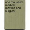One Thousand Medical Maxims And Surgical door Nathaniel Edward Yorke-Davies