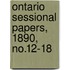 Ontario Sessional Papers, 1890, No.12-18