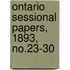 Ontario Sessional Papers, 1893, No.23-30