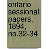 Ontario Sessional Papers, 1894, No.32-34 door Ontario. Legislative Assembly