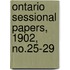 Ontario Sessional Papers, 1902, No.25-29
