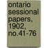Ontario Sessional Papers, 1902, No.41-76