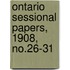 Ontario Sessional Papers, 1908, No.26-31
