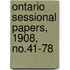 Ontario Sessional Papers, 1908, No.41-78
