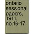 Ontario Sessional Papers, 1911, No.16-17