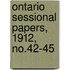 Ontario Sessional Papers, 1912, No.42-45