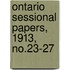 Ontario Sessional Papers, 1913, No.23-27