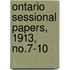 Ontario Sessional Papers, 1913, No.7-10