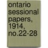 Ontario Sessional Papers, 1914, No.22-28