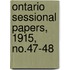 Ontario Sessional Papers, 1915, No.47-48