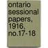 Ontario Sessional Papers, 1916, No.17-18