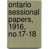 Ontario Sessional Papers, 1916, No.17-18 door Ontario. Legislative Assembly