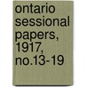 Ontario Sessional Papers, 1917, No.13-19 door Ontario. Legislative Assembly