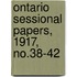 Ontario Sessional Papers, 1917, No.38-42