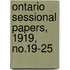 Ontario Sessional Papers, 1919, No.19-25