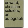 Onward, Christian Soldiers, An Autograph by Bruce Dickinson