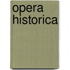 Opera Historica door The Venerable Bede
