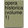 Opera Historica (Volume 1) by The Venerable Bede