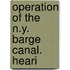 Operation Of The N.Y. Barge Canal. Heari
