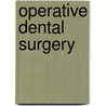 Operative Dental Surgery door Thomas Goodhugh