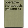 Operative Therapeusis (Volume 4) door Alexander Bryan Johnson
