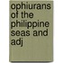 Ophiurans Of The Philippine Seas And Adj