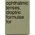 Ophthalmic Lenses, Dioptric Formulae For