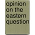 Opinion On The Eastern Question