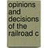 Opinions And Decisions Of The Railroad C