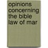 Opinions Concerning The Bible Law Of Mar