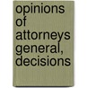 Opinions Of Attorneys General, Decisions door Carnegie Endowment for Law