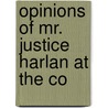 Opinions Of Mr. Justice Harlan At The Co door Bering Sea Tribunal of Arbitration