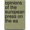 Opinions Of The European Press On The Ea by David Rose
