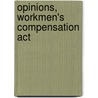 Opinions, Workmen's Compensation Act door Industrial Board of Illinois