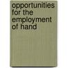Opportunities For The Employment Of Hand door Richard Allen