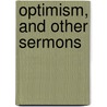 Optimism, And Other Sermons door Robert Law