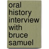 Oral History Interview With Bruce Samuel by Germaine LaBerge